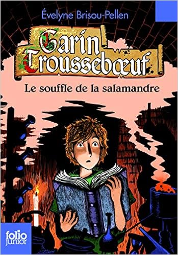 Amazon Fr Garin Troussebœuf Iv Le Souffle De La Salamandre Brisou Pellen Evelyne Wintz Nicolas Livres