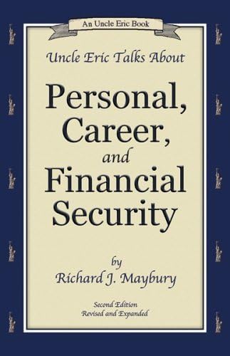 Uncle Eric Talks About Personal, Career, and Financial Security (An Uncle Eric Book)