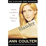 Slander: Liberal Lies About the American Right