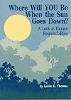 Where will you be when the sun goes down? : a look at human responsibilities