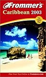 Frommer's Caribbean 2003 (Frommer's Complete Guides) by 