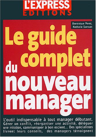 Le  guide complet du nouveau manager