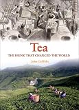 Tea: The Drink That Changed the World by