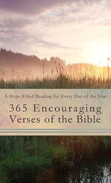 365 Encouraging Verses Of The Bible A Hope Filled Reading For Every Day Of The Year Kindle Edition By Compiled By Barbour Staff Religion Spirituality Kindle Ebooks Amazon Com