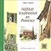 Habitat traditionnel en Provence (French Edition) by 