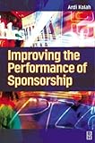 Improving the Performance of Sponsorship, Kolah, Ardi, 0750655372