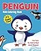 Penguin Kids Coloring Book +Fun Facts for Kids to Read about Penguins: Children Activity Book for Bo by Jackie D. Fluffy