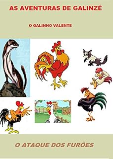 Livro AS AVENTURAS DE GALINZÉ - O GALINHO VALENTE: O ATAQUE DOS FURÕES