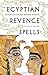 Egyptian Revenge Spells by 