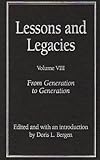 Lessons and Legacies VIII : From Generation to Generation, , 0810125331