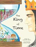 The King of Time: An Illustrated Fairy Tale by 