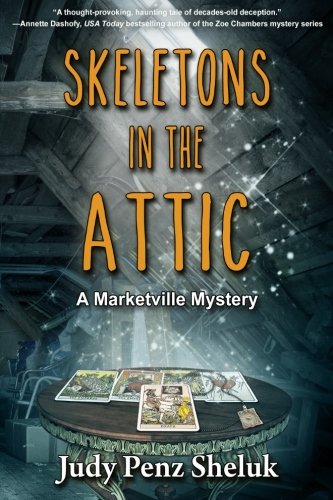 Skeletons in the Attic (A Marketville Mystery) (Volume 1)