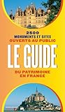 Le guide du patrimoine en France : 2500 monuments et sites ouverts au public by