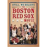 Still, We Believe - The Boston Red Sox Movie [DVD]