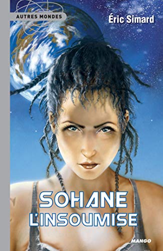 Sohane l'insoumise (Autres Mondes) (French Edition) by Éric Simard