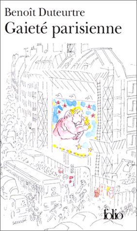 Gaiete Parisienne (Folio) (English and French Edition) by Benoi Duteurtre