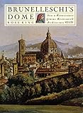 Brunelleschi's Dome: How a Renaissance Genius