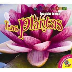 Las plantas / Plants (Los niños y la ciencia: Los ciclos de vida) (Spanish Edition)