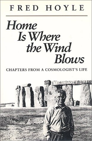 Home Is Where the Wind Blows: Chapters from a Cosmologist's Life Home Is Where the Wind Blows: Chapters from a Cosmologist's Life