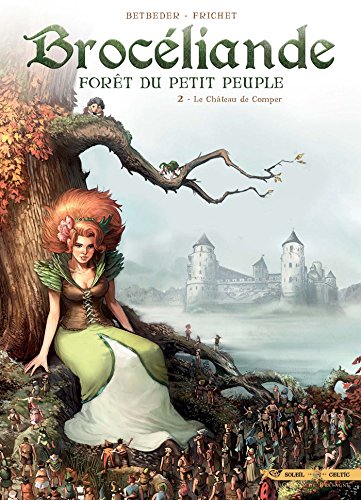 Brocéliande, Tome 2 : Le château de Comper by 
