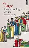 Une ethnologie de soi : Le temps sans âge by