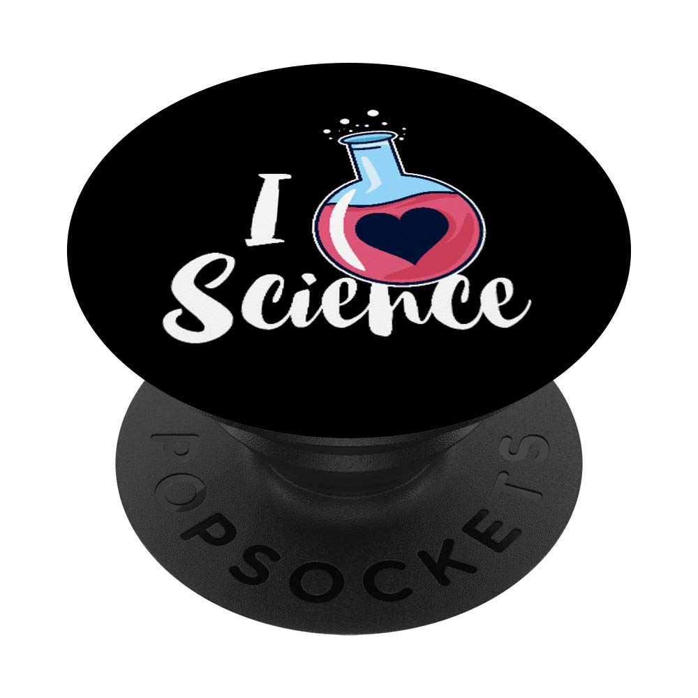 I Love Science Gift Scientist Chemistry Professor PopSockets Grip and Stand for Phones and Tablets