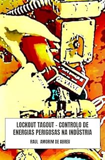 Livro LOCKOUT TAGOUT - Controlo de Energias Perigosas na Indústria