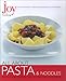 Joy of Cooking: All About Pasta & Noodles by 