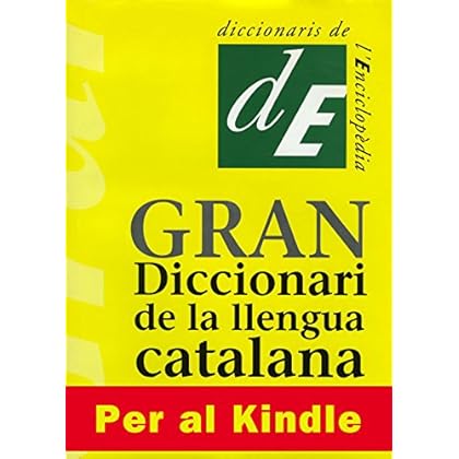 Gran Diccionari de la Llengua Catalana Gran Diccionari de la Llengua Catalana