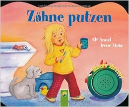 Zahne Putzen Bilderbuch Mit Soundmodul Amazon De Ingrid Annel Irene Mohr Bucher