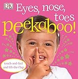 Eyes, Nose, Toes Peekaboo!: Touch-and-Feel and