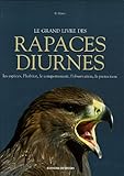 Le grand livre des rapaces diurnes by 