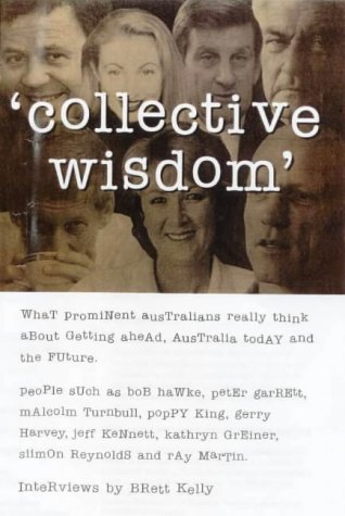 Collective wisdom : interviews with prominent Australians