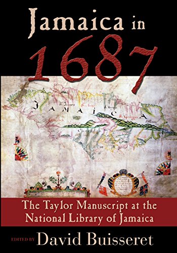 Download Jamaica in 1687: The Taylor Manuscript at the National Library of Jamaica