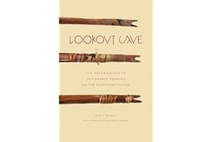 Lookout Cave: The Archaeology of Perishable Remains on the Northern Plains