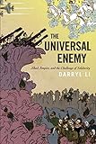Darryl Li, "The Universal Enemy: Jihad, Empire, and the Challenge of Solidarity" (Stanford UP, 2020)