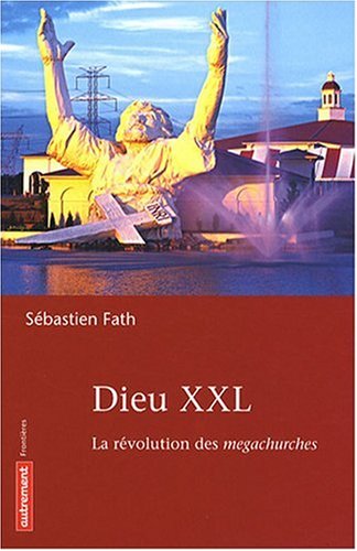 Dieu XXL (Frontières) (French Edition) by Sebastien Fath