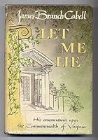 Let Me Lie: Being in the Main an Ethnological Account of the Remakable Commonwealth of Virginia and the Making of Its History B000NU3YQO Book Cover