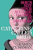 Catherine, Called Birdy