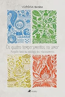 Livro Os quatro temperamentos no amor: Mergulhe fundo na psicologia dos relacionamentos