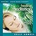Healing Meditation (Nourish Mind Body and Spirit) by