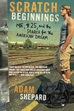 Scratch Beginnings: Me, $25, and the Search for the American Dream cover