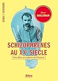 Hervé Guillemain, "Schizophrenics in the Twentieth Century: The Side Effects of History" (Alma, 2018)
