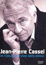 Cassel, Jean-Pierre - Je N'peux Pas Vivre Sans Amour