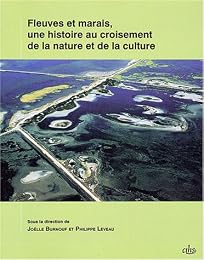 Fleuves et marais, une histoire au croisement de la nature et de la culture