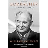 Gorbachev: His Life and Times