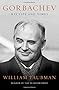 Gorbachev: His Life and Times