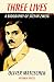 Three Lives: A Biography of Stefan Zweig by