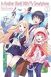 In Another World With My Smartphone: Volume 1 by