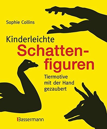 Kinderleichte Schattenfiguren: Tiermotive mit der Hand gezaubert (German) Perfect Paperback โ 3 Mar. 2014